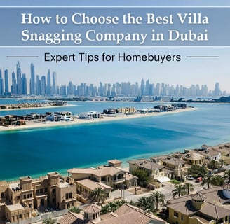 Villa Snagging Company in Dubai, Snagging Inspection UAE