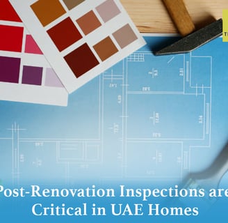 Post-Renovation Property inspection dubai, home inspection UAE