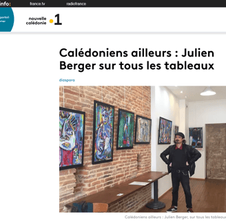 article de presse de france info calédonie premiére sur Julien Berger BERG dans galerie le bocal