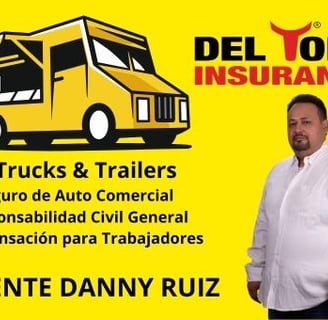 Seguro de Food Truck Agente Danny Ruiz Seguro Del Toro Insurance