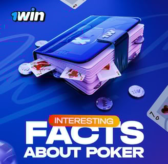 Interesting facts about poker