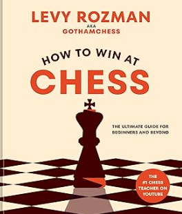 The cover of Levy Rozman's "How to Win at Chess"