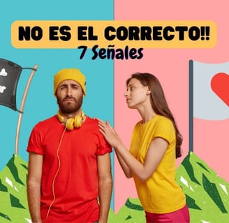 7 señales de que tu pareja no es la indicada!