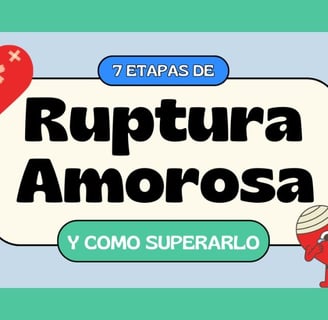 Ruptura Amorosa: Etapas y Como Superarlo.