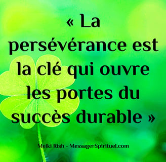 La persévérance est la clé qui ouvre les portes du succès