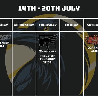 Crow's Nest TCG's Event schedule for 14th to 20th of July, 2025.