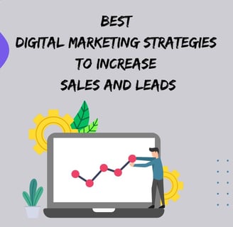 Digital marketing strategies to increase sales and leads