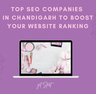 Top SEO Companies in Chandigarh to Boost Your Website Ranking