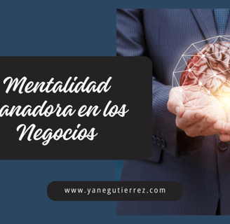 Mindset de Éxito: Cómo Desarrollar una Mentalidad Ganadora en los Negocios