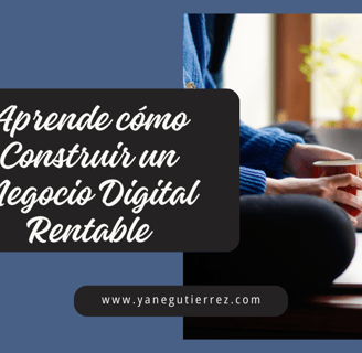 Cómo Construir un Negocio Digital Rentable desde Cero