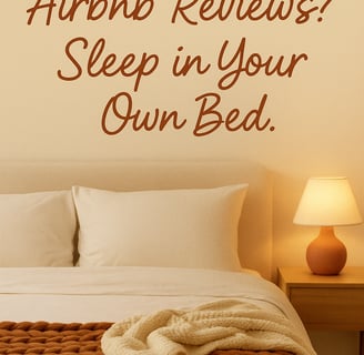 aribnb reviews, sleep in your own bed, cozy comfort, cozy living