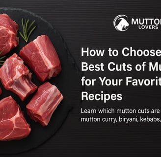 How to Choose the Best Cuts of Mutton for Your Favorite Recipes