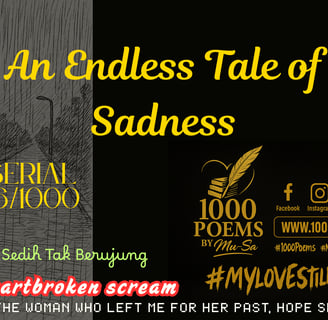 1000 poems series no. 0006 - An Endless Tale of Sadness - 1000 poems