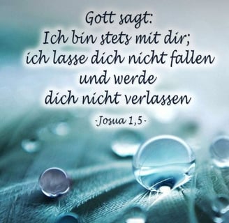 God says: I am with you always; I will not let you fall and I will not leave you!