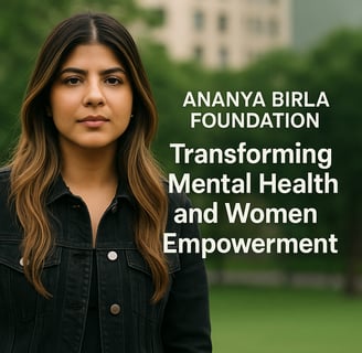 Ananya Birla Foundation logo and initiatives, showcasing its impact on mental health awareness.