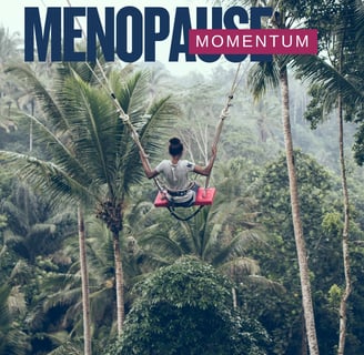 Lady on a swing in the jungle treetops Menopause Momentum is written above her head