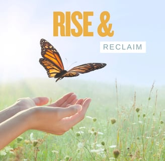 A pair of hands in the countryside catching a butterfly with text saying "Rise and Reclaim" on the picture