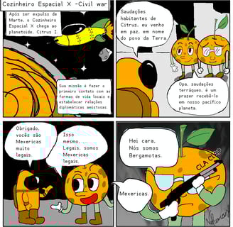 Tirinha de quatro quadros com o personagem cozinheiro Espacial X ele foi para o planeta de mexericas