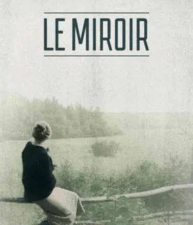 le_miroir_andrei_tarkovski_movie_cinema_cinepedia_wikicine_streaming