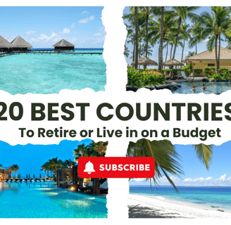 20 best countries to retire or live in on a budget