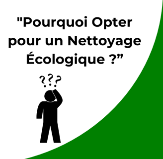 Pourquoi opter pour un nettoyage écologique ?