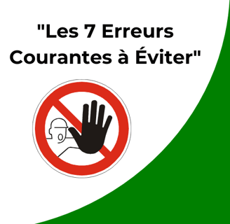 les 7 erreurs courantes à éviter