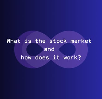 What is the stock market and how does it work?