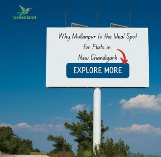 Why Mullanpur Is the Ideal Spot for Flats in New Chandigarh