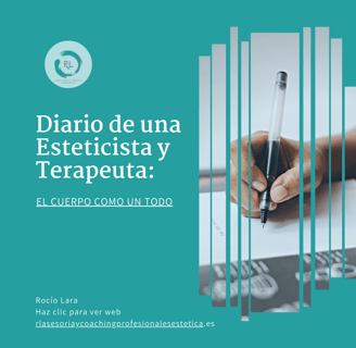 Diario de una esteticista profesional parte 1. El cuerpo como un todo