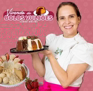 Curso de Confeitaria Vivendo de Bolos Vulcões vídeo aulas passo a passo para fazer renda extra em casa com bolos
