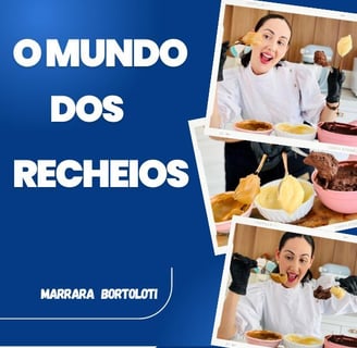 O Mundo dos Recheios - Marrara Bortoloti curso online de confeitaria com receitas de recheios para bolo e fazer renda extra