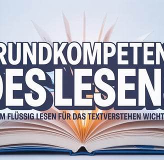 Leseflüssigkeit fördern: Die Grundlage für ein sicheres Textverständnis