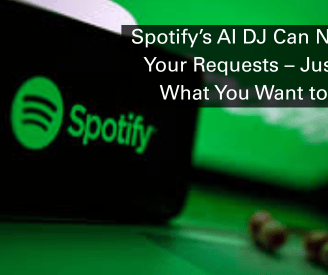Spotify’s AI DJ Can Now Take Your Requests – Just Tell It What You Want to Hear
