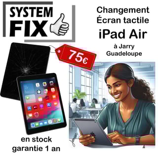 changement écran iPad Air en Guadeloupe