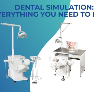Dental Simulation Everything You Need to Know
