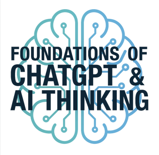 Foundations of ChatGTP & AI Thinking