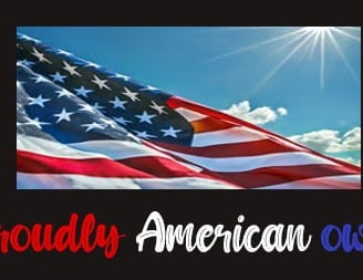 Proudly American owned!