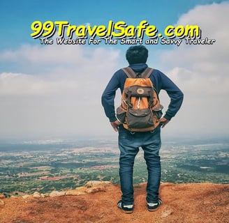 Travel Safety Tips from 99TravelSafe.com - The Website for The Smart and Savvy Traveler!