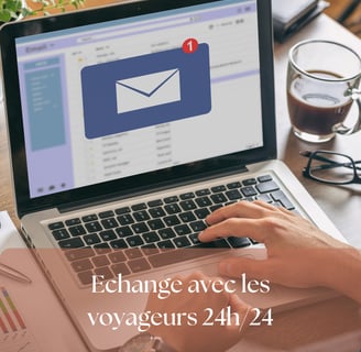 assistance 24/24, échanges / discussions avec les voyageurs