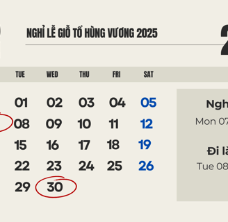 Nghỉ lễ Giỗ Tổ Hùng Vương 2025, Lễ 30/04/2025 và Lễ 01/05/2025