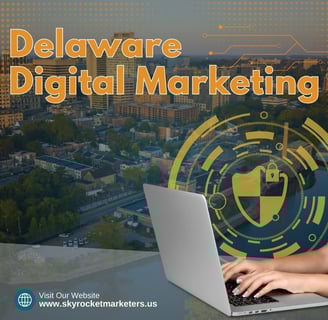 Delaware Digital Marketing Strategies for Business Growth