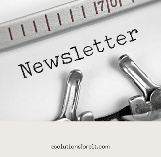 Close-up of a typewriter typing the word “Newsletter” on white paper, with the website address esolutionsforelt.com displayed
