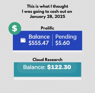 Thought I was cashing out $555.47 from Prolific and $122.30 from Cloud Research