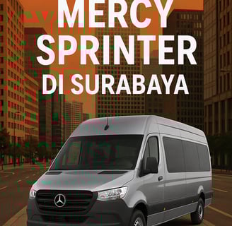 Harga Sewa Mobil Mercy Sprinter di Surabaya