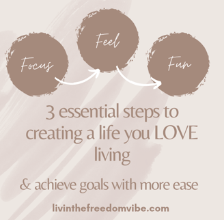 3 essential steps to change & creating a life you love living