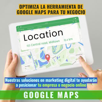 Optimización de Perfil de Negocios y SEO en Google My Business y Google Maps