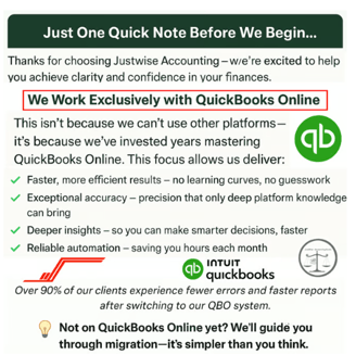 Justwise Accounting works exclusively with QuickBooks Online, offering faster results, exceptional a