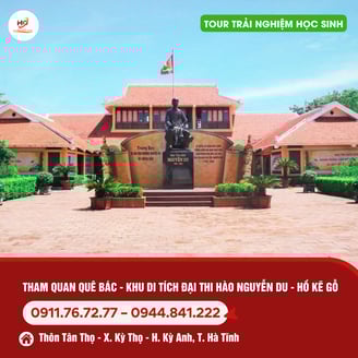 Tour Trải Nghiệm Học Sinh tại Quê Bác - KDT Nguyễn Du - hồ Kẻ Gỗ
