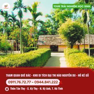 Tour Trải Nghiệm Học Sinh tại Quê Bác - KDT Nguyễn Du - hồ Kẻ Gỗ