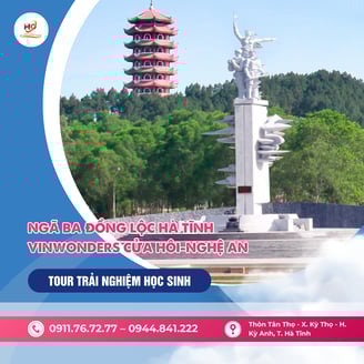 Tour Trải Nghiệm Học Sinh tại Ngã 3 Đồng Lộc - VinWonders CỬA HÔI-NGHỆ AN